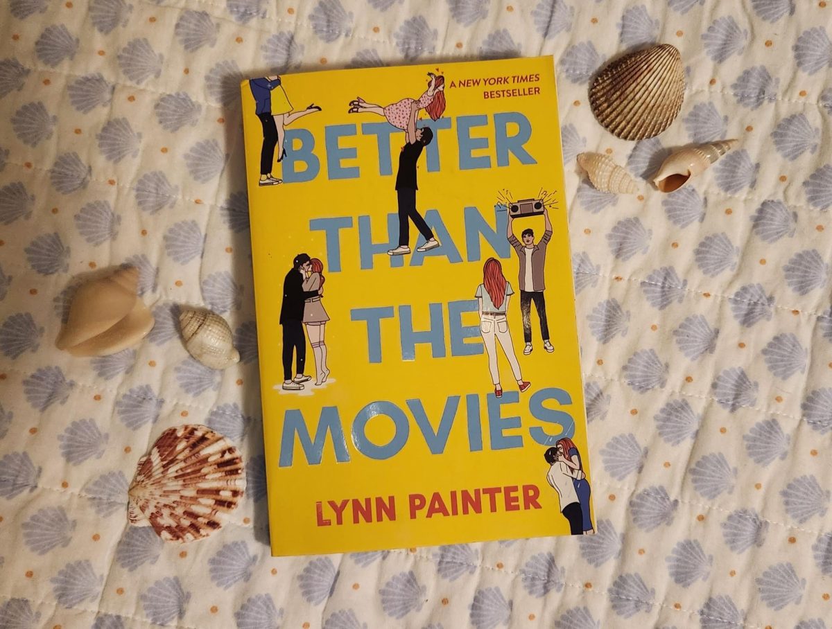 Students rave over the romantic comedy, “Better Than the Movies” by Lynn Painter.
