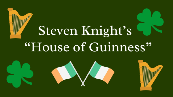 Steven Knight’s ‘House of Guinness’ pours  pint of family secrets threatening to spill